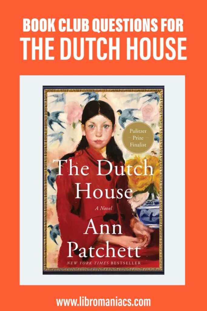 Book Club questions The Dutch House, Ann Patchett