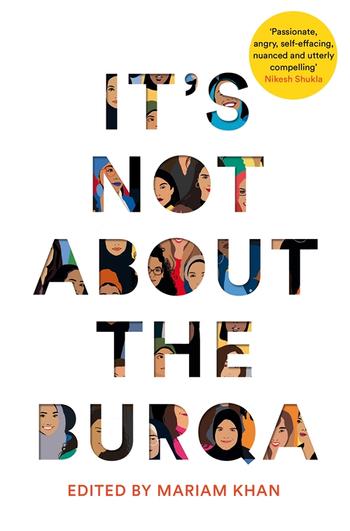 It's Not About the Burqa book cover Miriam Khan