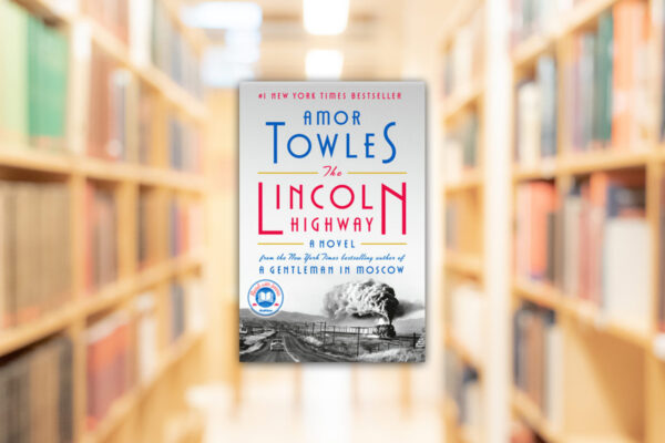 The Lincoln Highway: Book club questions. book cover in library