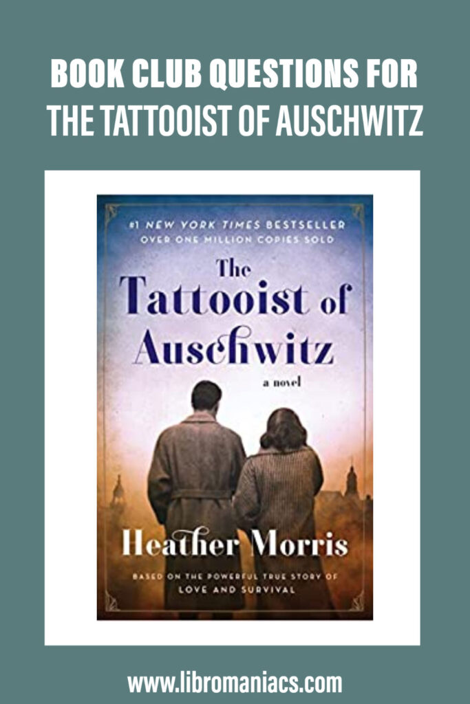 Book Club Questions the Tattooist of Auschwitz Heather Morris