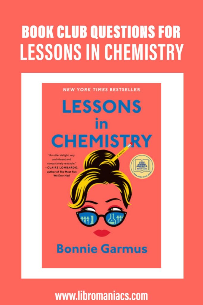 Book club questions Lessons in Chemistry, Bonnie Garmus.