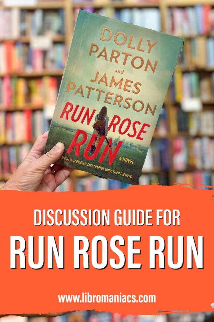 Discussion Guide Run Rose Run, James Patterson and Dolly Parton.