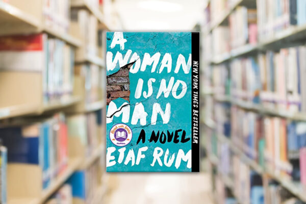 A Woman is No Man club questions, by Etaf Rum with book cover.