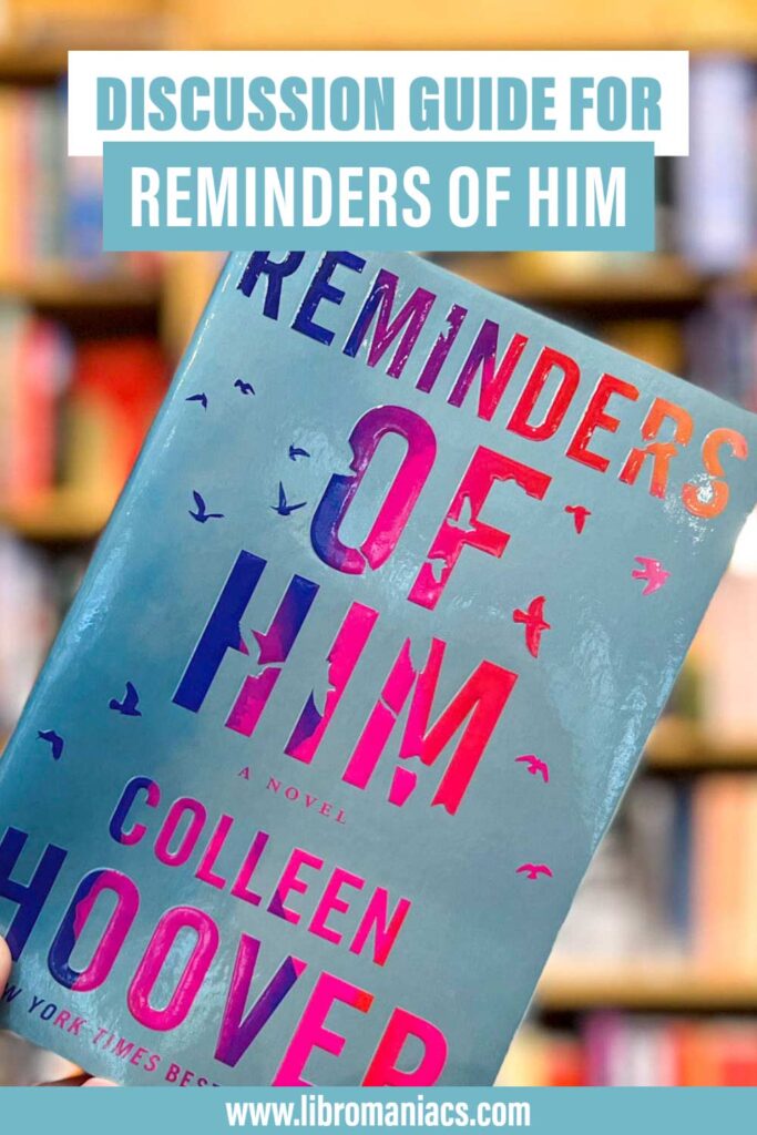 Discussion guide Reminders of Him, Colleen Hoover with book cover. 