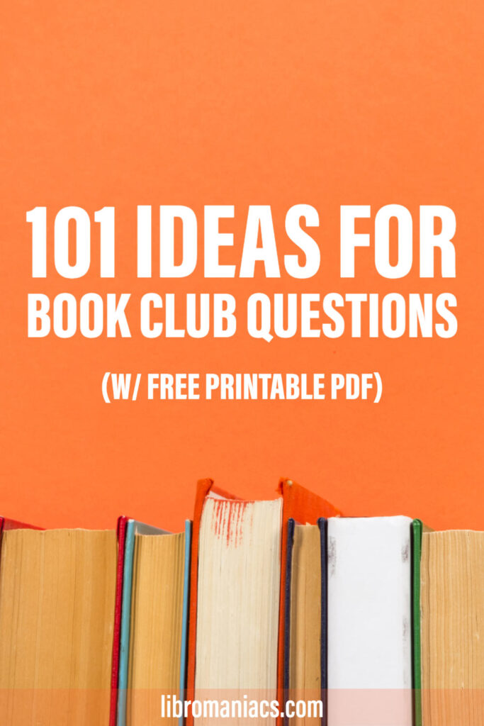 101 ideas for book club questions, with free printable.