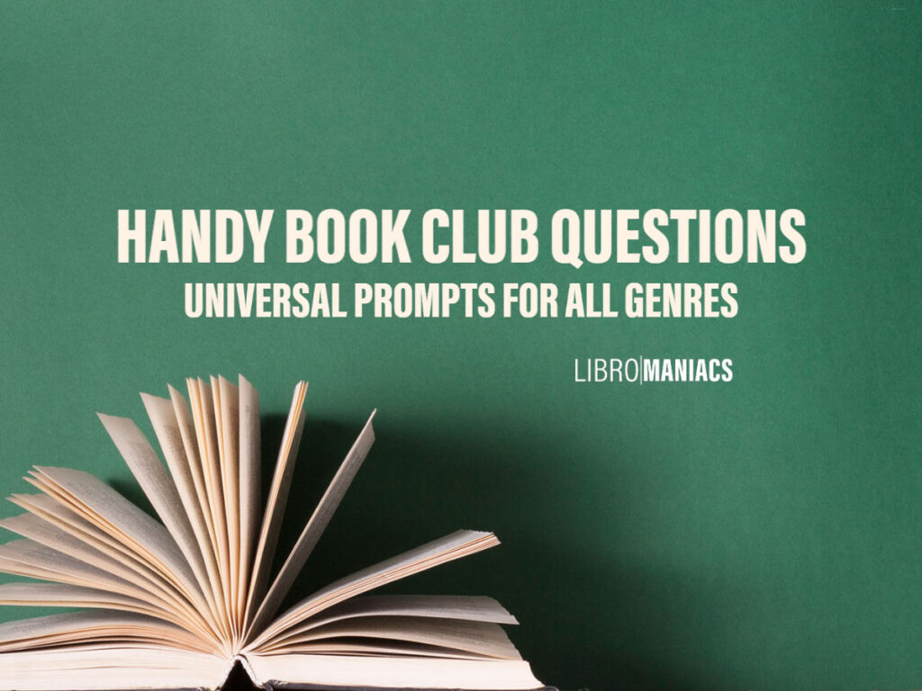 Handy book club questions, universal prompts for all genres.