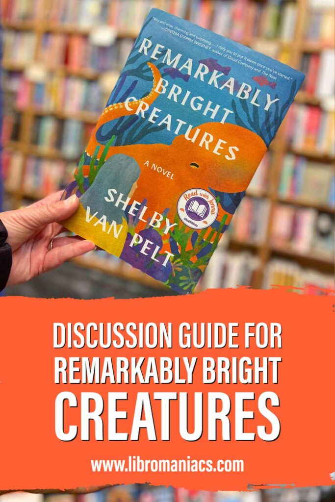 Discussion guide for Remarkably Bright Creatures.