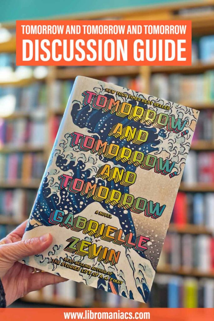 Tomorrow and tomorrow and tomorrow discussion guide, with book cover.