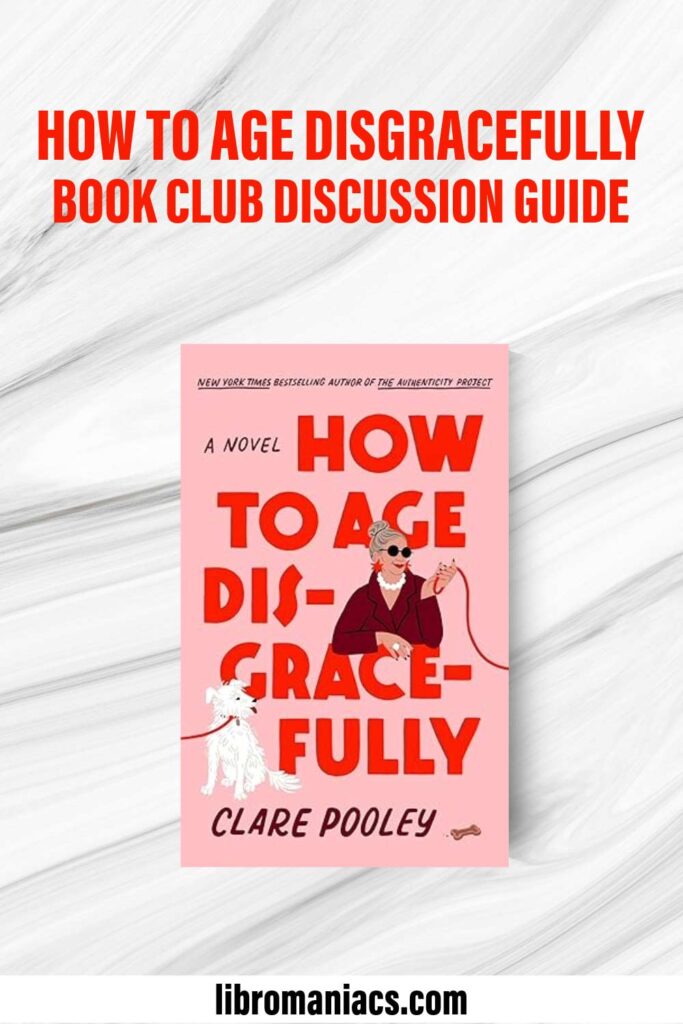 How to Age Disgracefully discussion guide, with book cover.